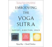 David Charlton Ranju Roy Embodying the Yoga Sutra (Tascabile)