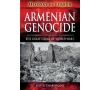 David Charlwood Armenian Genocide (Tascabile) History of Terror Series