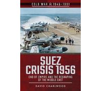 David Charlwood Suez Crisis 1956 (Tascabile) Cold War 1945-1991