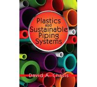 David Chasis Plastics and Sustainable Piping Systems (Tascabile)