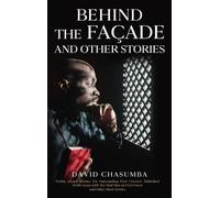 David Chasumba Behind the Façade and Other Stories (Copertina rigida)