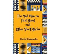 David Chasumba The Mad Man on First Street and Other Short St (Copertina rigida)