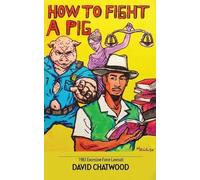 David Chatwood How To Fight A Pig (Tascabile)