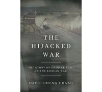 David Cheng Chang The Hijacked War (Copertina rigida)