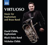 David Childs Virtuoso: Music for Euphonium and Brass Band (CD) Album