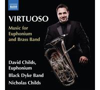 David Childs Virtuoso: Music for Euphonium and Brass Band (CD) Album