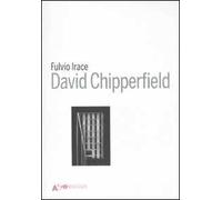 David Chipperfield Architects Works 2018. Catalogo della mostra (Vicenza, 12 maggio-2 settembre 2018). Ediz. illustrata