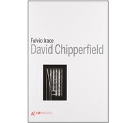 David Chipperfield Architects Works 2018. Catalogo della mostra (Vicenza, 12 maggio-2 settembre 2018). Ediz. illustrata