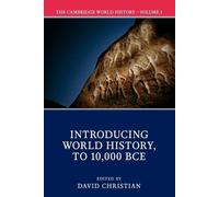 David Christian The Cambridge World History: Volume 1, Introducing W (Tascabile)