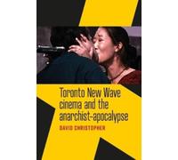 David Christoph Toronto New Wave Cinema and the Anarchist-Apo (Copertina rigida)