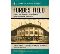 David Cicotello Forbes Field (Tascabile) McFarland Historic Ballparks