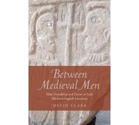 David Clark Between Medieval Men (Copertina rigida)