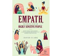 David Clark Empath, The Survival Guide for Highly Sensitive People (Tascabile)