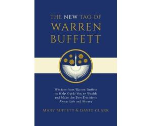 David Clark Mary Buffett The New Tao of Warren Buffett (Tascabile)