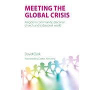 David Clark Meeting the Global Crisis (Tascabile)