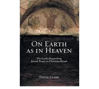 David Clark On Earth as in Heaven (Tascabile)
