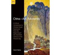 David Clarke China-Art-Modernity (Tascabile)