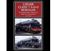 David Clarke LMS/BR Class 7 4-6-0 Rebuilds (Copertina rigida)