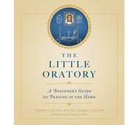 David Clayton Leila Marie Lawler The Little Oratory (Tascabile)