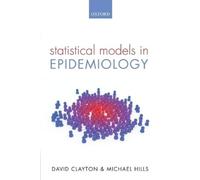 David Clayton Michael Hills Statistical Models in Epidemiology (Tascabile)