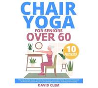 David Clem Chair Yoga for Seniors Over 60 (Tascabile)