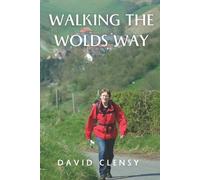David Clensy Walking the Wolds Way (Tascabile)
