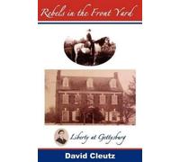 David Cleutz Rebels in the Front Yard (Tascabile)