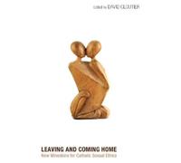David Cloutier Leaving and Coming Home (Tascabile)