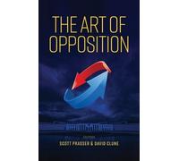 David Clune Scott Prasser The Art of Opposition (Copertina rigida)