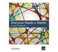 David Clutterbuck Everyone Needs a Mentor (Tascabile)