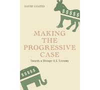 David Coates Making the Progressive Case (Tascabile)