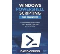 David Coding Windows PowerShell and Scripting for Beginners (Tascabile)
