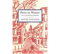 David Coggins Paris in Winter (Copertina rigida)