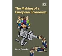 David Colander The Making of a European Economist (Copertina rigida)