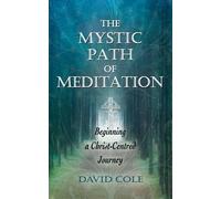 David Cole The Mystic Path of Meditation (Tascabile)