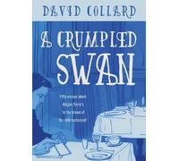 David Collard A Crumpled Swan (Tascabile)