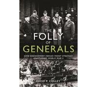 David Colley The Folly of Generals (Copertina rigida)