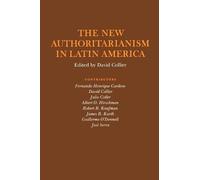 David Collier The New Authoritarianism in Latin America (Tascabile)