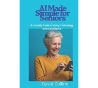 David Collins AI Made Simple for Seniors (Tascabile)