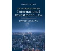 David Collins An Introduction to International Investment Law (Tascabile)