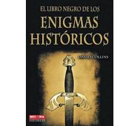 David Collins El Libro Negro de Los Enigmas Históricos (Tascabile)