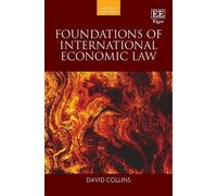 David Collins Foundations of International Economic Law (Copertina rigida)