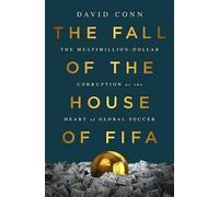 David Conn The Fall of the House of FIFA (Copertina rigida)