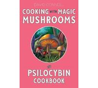 David Connell Cooking with Magic Mushrooms (Tascabile)