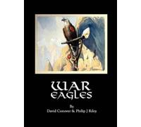 David Conover Philip J Riley War Eagles (Copertina rigida)