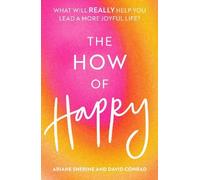 David Conrad Ariane Sherine The How of Happy (Tascabile)