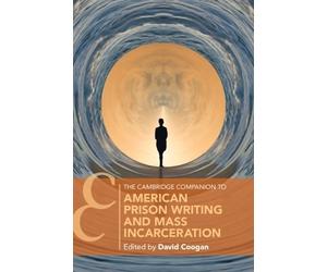 David Coogan The Cambridge Companion to American Prison Writing and (Tascabile)