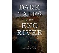 David Cook Dark Tales of the Eno River (Tascabile) Murder & Mayhem