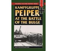 David Cooke Wayne Evan Kampfgruppe Peiper at the Battle of the Bulg (Tascabile)