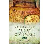 David Cooke Yorkshire Sieges of the Civil Wars (Tascabile)